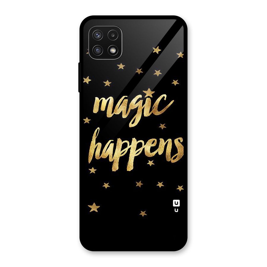 Magic Happens Glass Back Case for Galaxy A22 5G