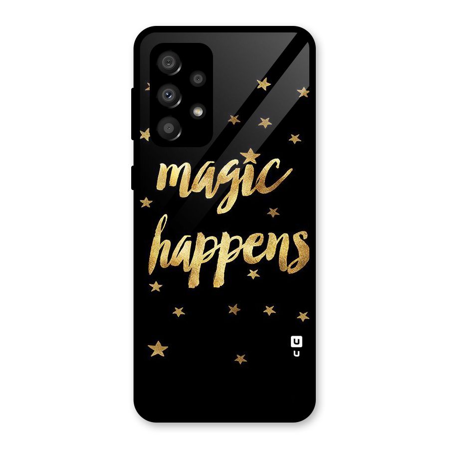 Magic Happens Glass Back Case for Galaxy A32