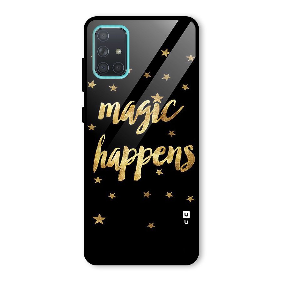 Magic Happens Glass Back Case for Galaxy A71
