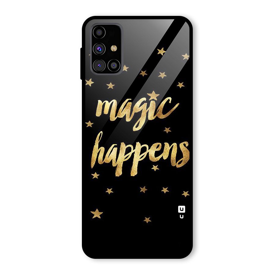 Magic Happens Glass Back Case for Galaxy M31s