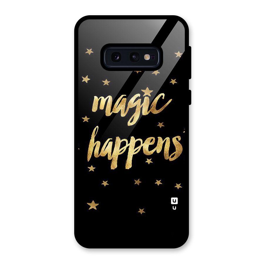 Magic Happens Glass Back Case for Galaxy S10e