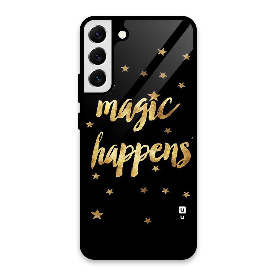 Magic Happens Glass Back Case for Galaxy S22 Plus 5G