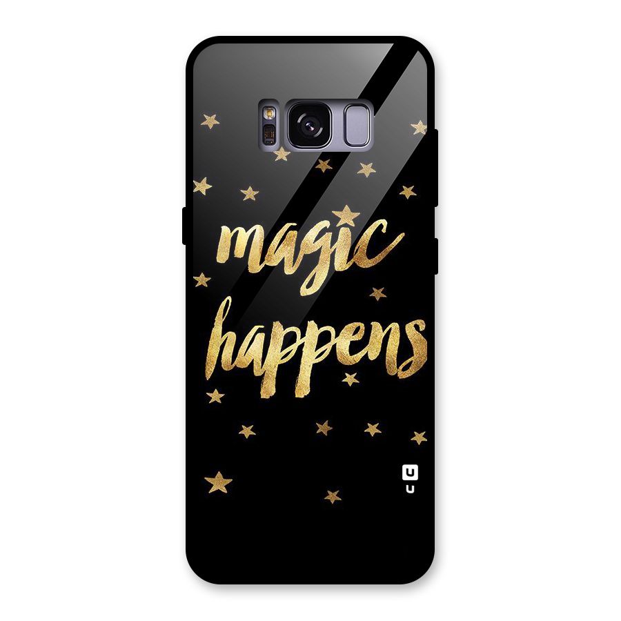 Magic Happens Glass Back Case for Galaxy S8