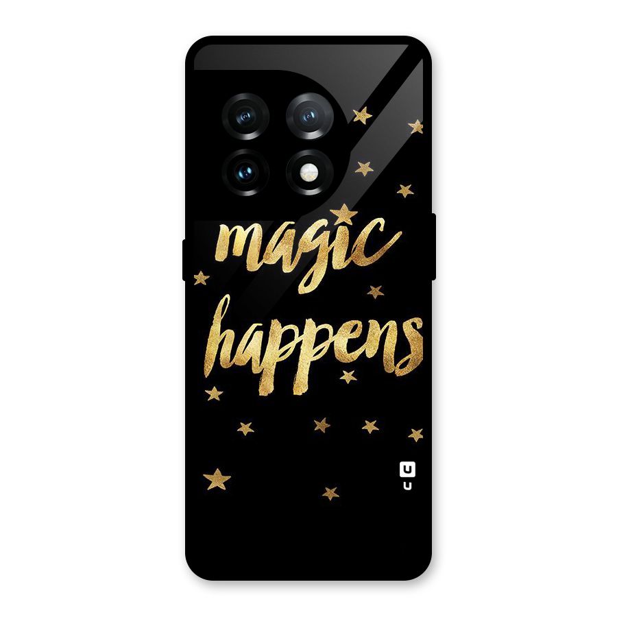 Magic Happens Glass Back Case for OnePlus 11