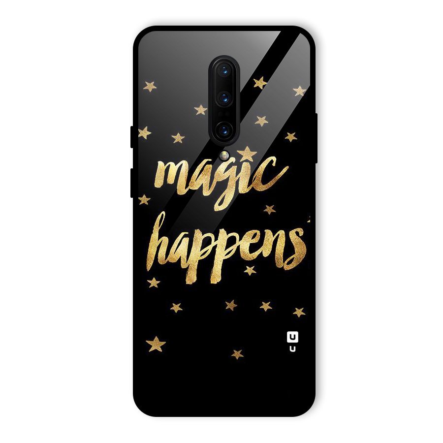Magic Happens Glass Back Case for OnePlus 7 Pro
