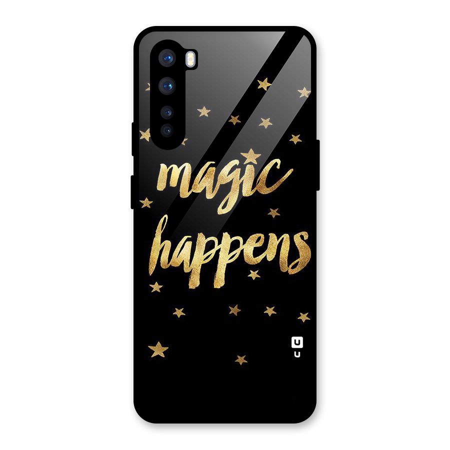 Magic Happens Glass Back Case for OnePlus Nord