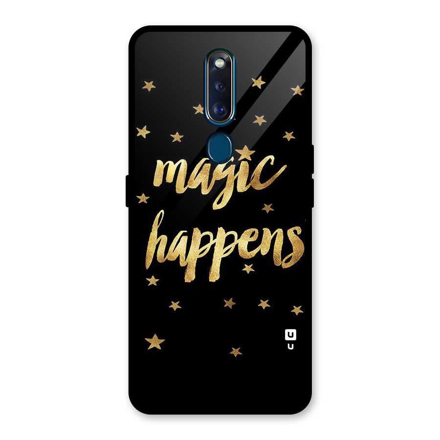 Magic Happens Glass Back Case for Oppo F11 Pro