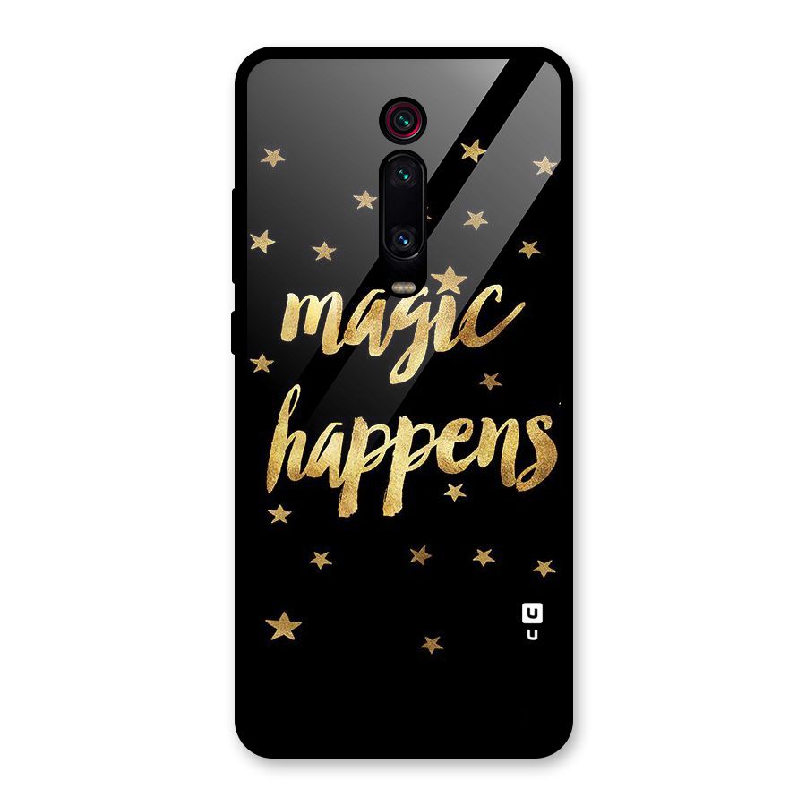 Magic Happens Glass Back Case for Redmi K20 Pro