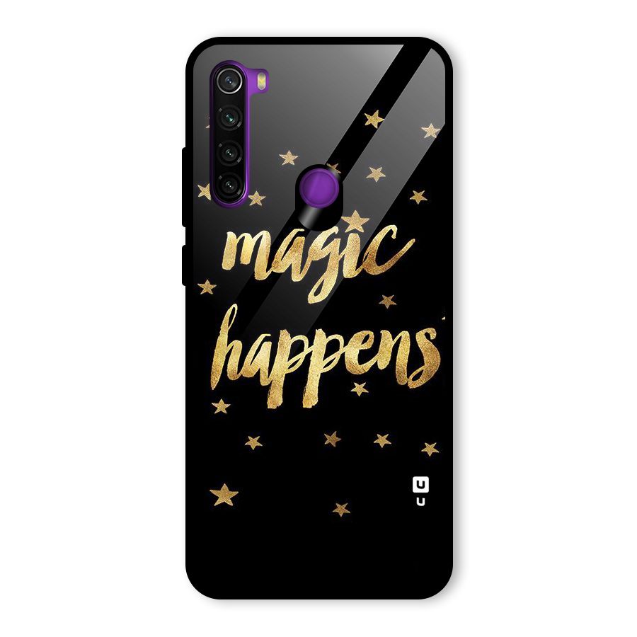 Magic Happens Glass Back Case for Redmi Note 8