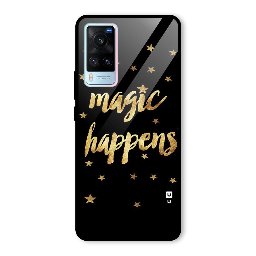 Magic Happens Glass Back Case for Vivo X60