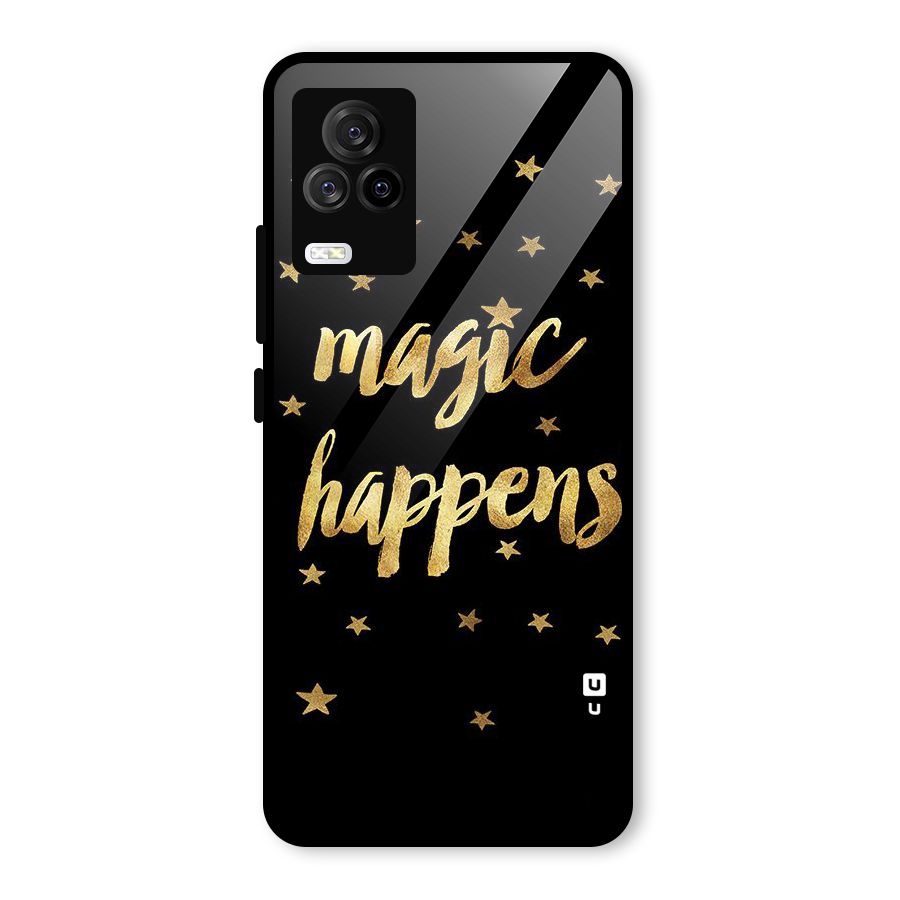 Magic Happens Glass Back Case for Vivo iQOO 7 Legend 5G