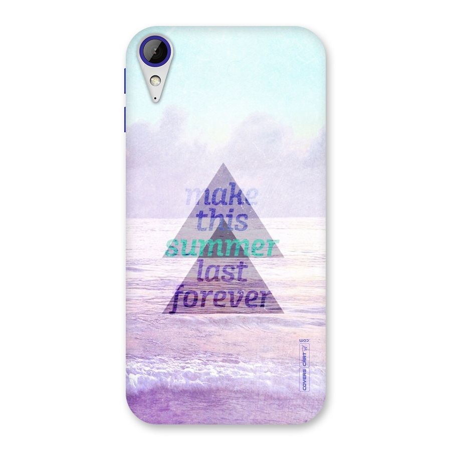 Make This Summer Last Forever Back Case for Desire 830