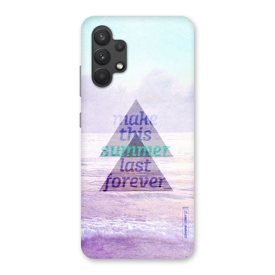 Make This Summer Last Forever Back Case for Galaxy A32