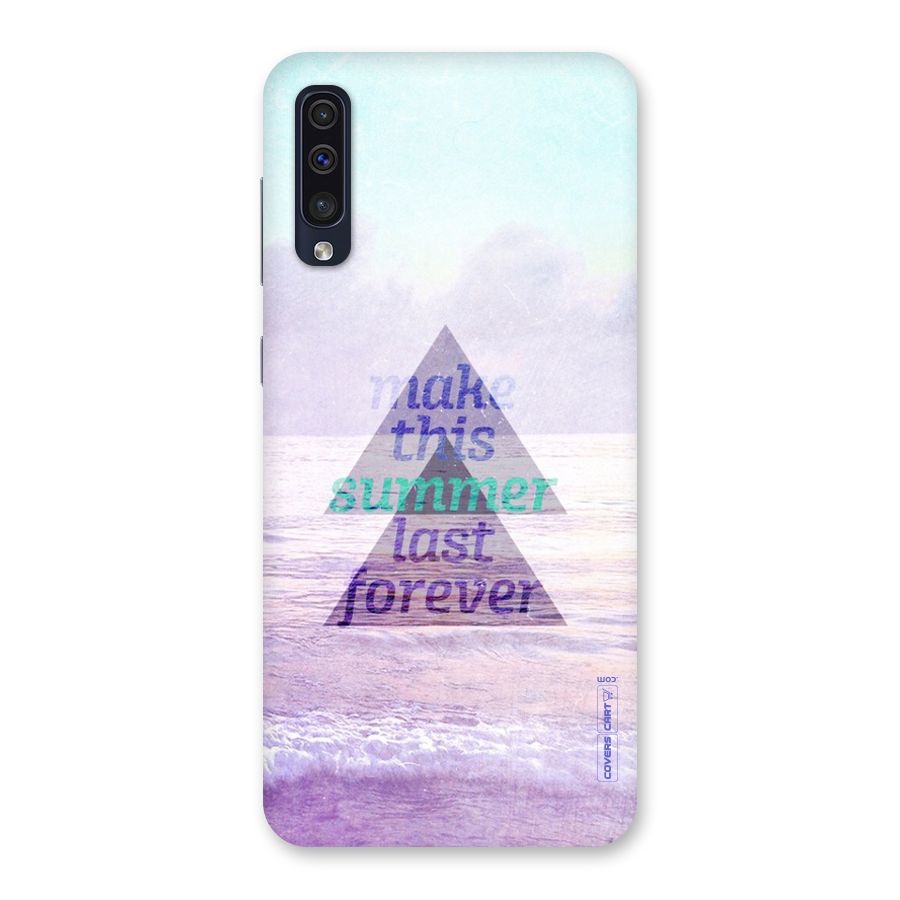 Make This Summer Last Forever Back Case for Galaxy A50