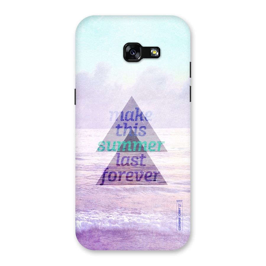Make This Summer Last Forever Back Case for Galaxy A5 2017