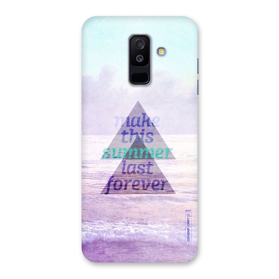 Make This Summer Last Forever Back Case for Galaxy A6 Plus