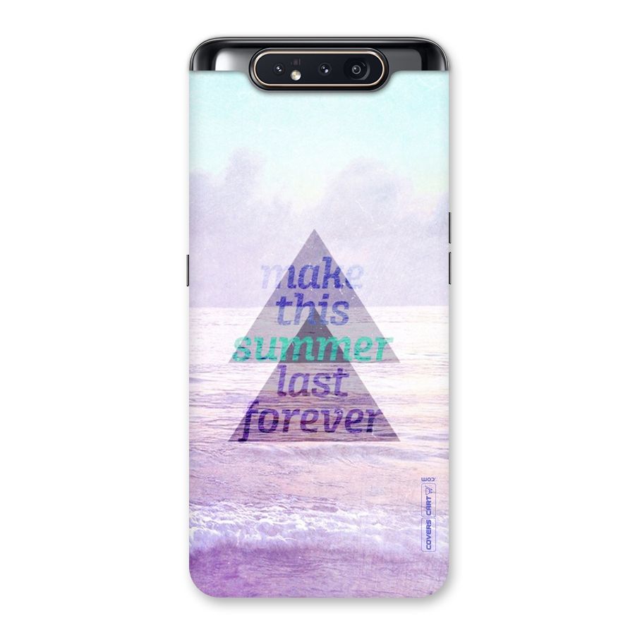 Make This Summer Last Forever Back Case for Galaxy A80