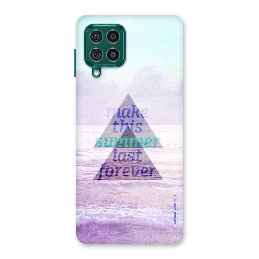 Make This Summer Last Forever Back Case for Galaxy F62