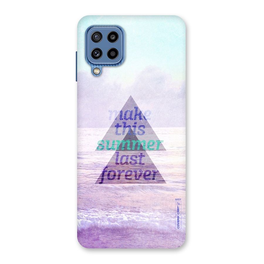 Make This Summer Last Forever Back Case for Galaxy M32