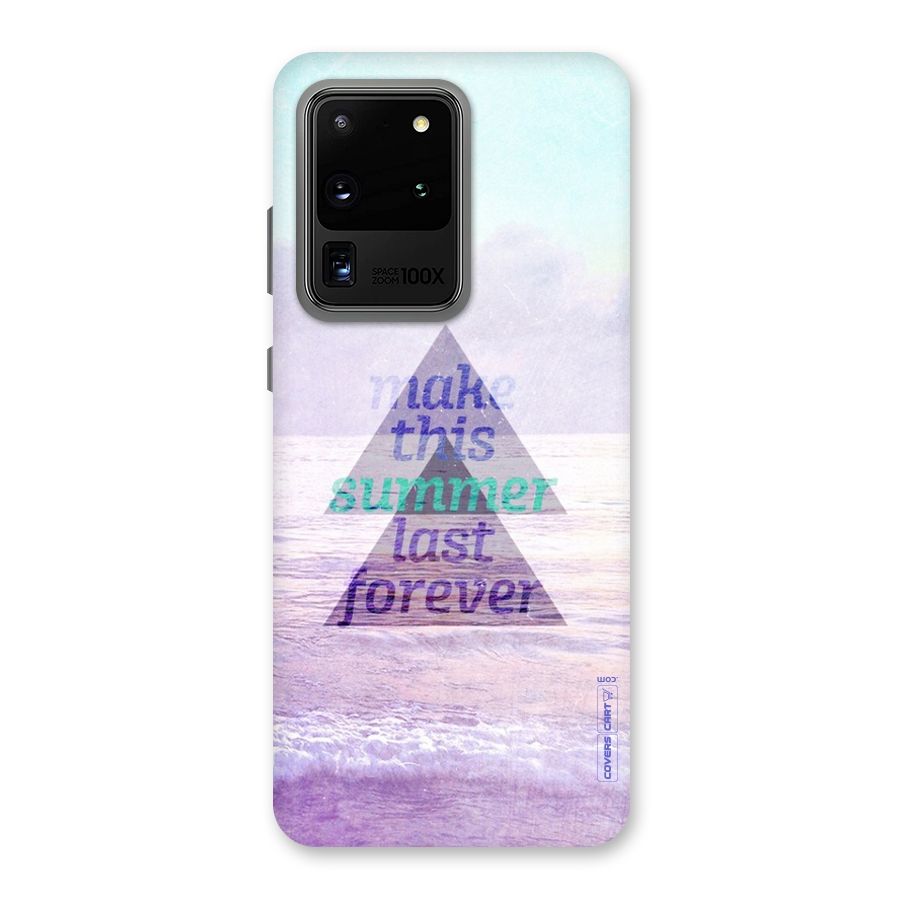 Make This Summer Last Forever Back Case for Galaxy S20 Ultra