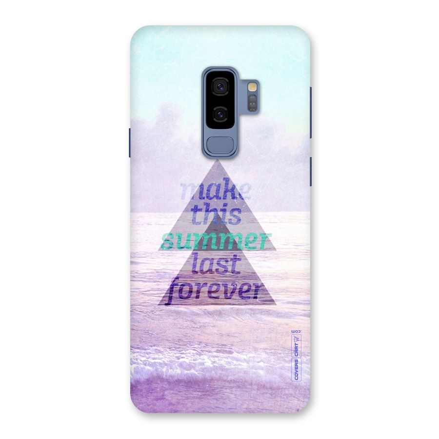 Make This Summer Last Forever Back Case for Galaxy S9 Plus