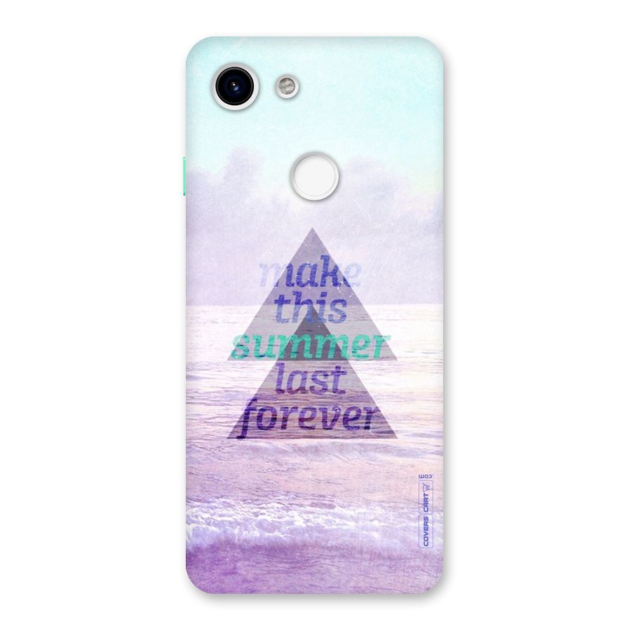 Make This Summer Last Forever Back Case for Google Pixel 3
