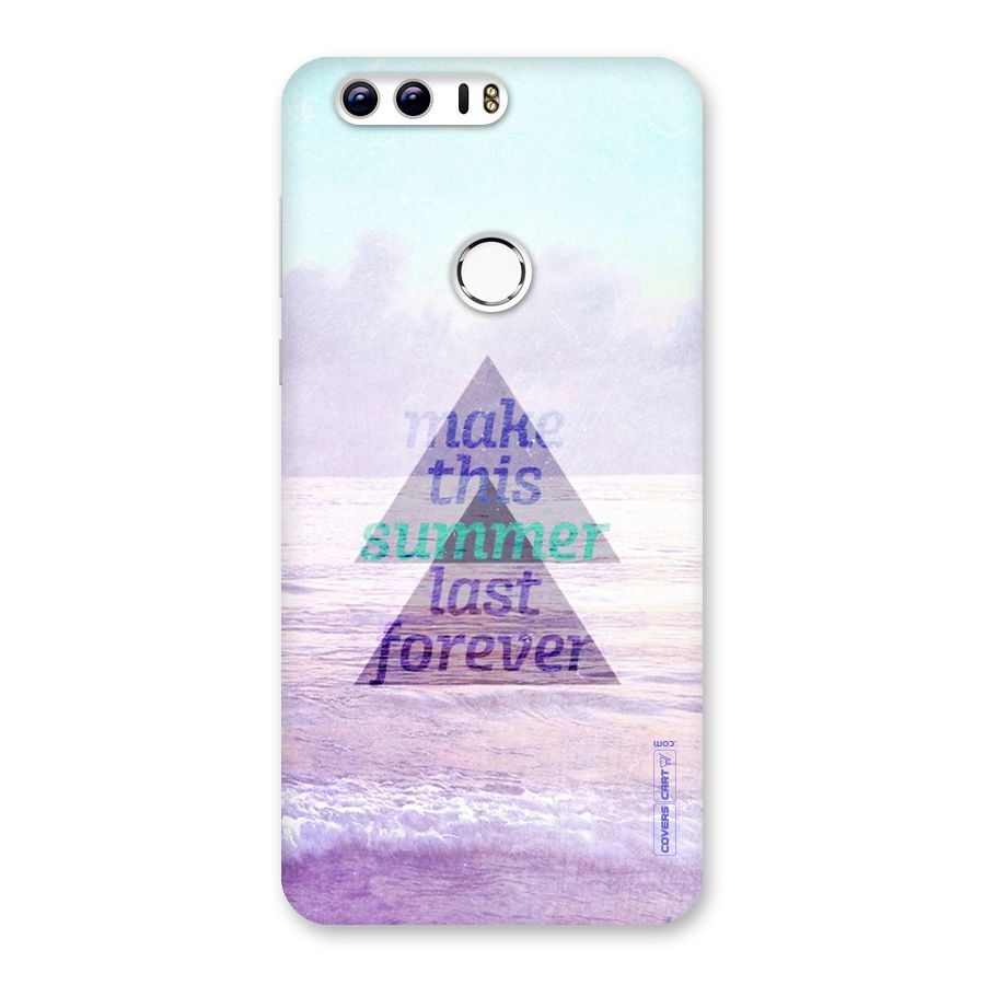 Make This Summer Last Forever Back Case for Honor 8