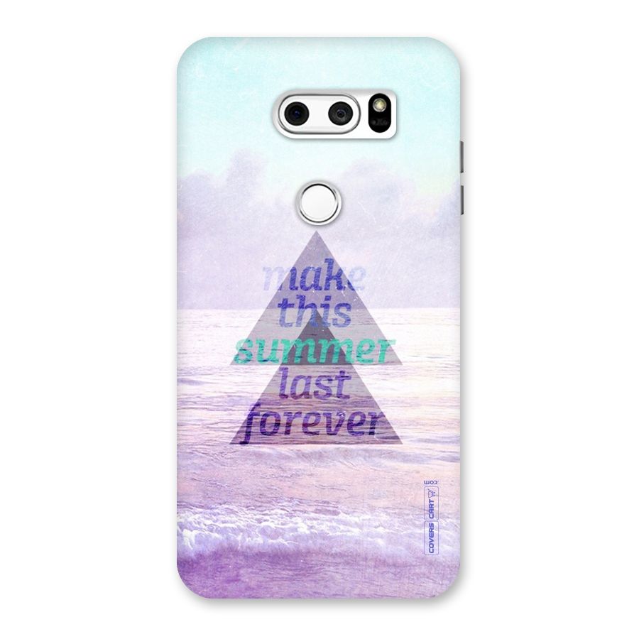 Make This Summer Last Forever Back Case for LG V30