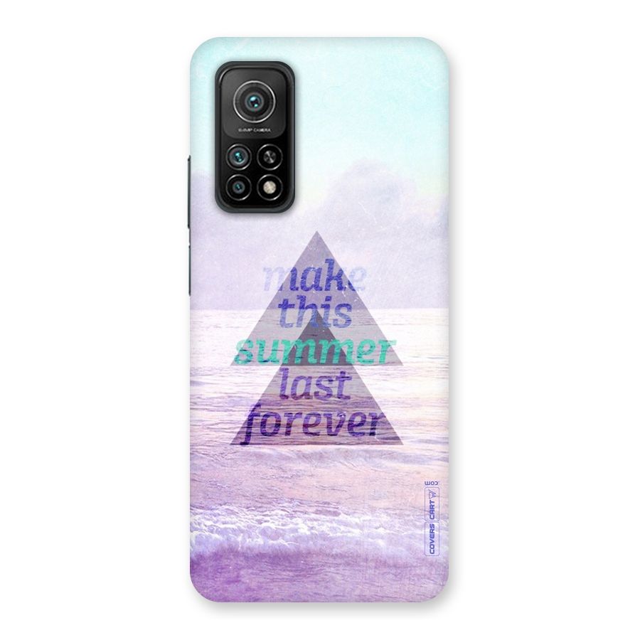 Make This Summer Last Forever Back Case for Mi 10T 5G