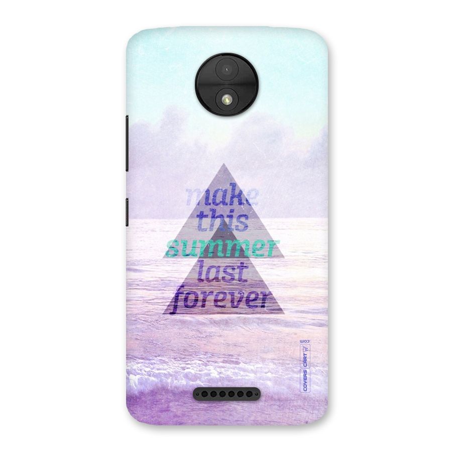 Make This Summer Last Forever Back Case for Moto C