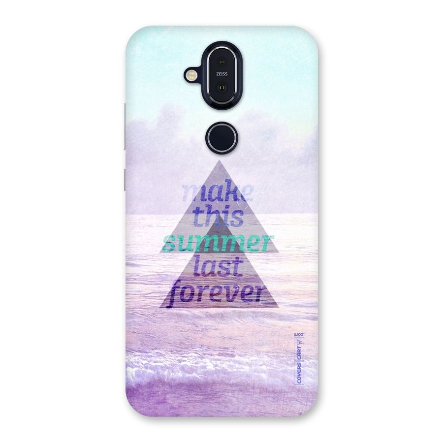 Make This Summer Last Forever Back Case for Nokia 8.1