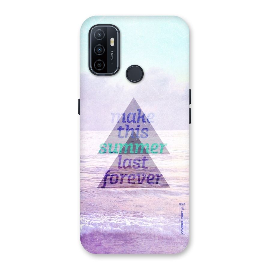 Make This Summer Last Forever Back Case for Oppo A32