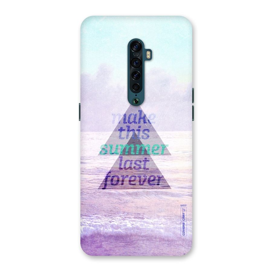 Make This Summer Last Forever Back Case for Oppo Reno2