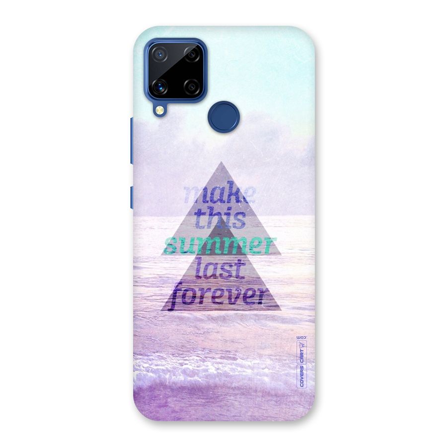 Make This Summer Last Forever Back Case for Realme C15