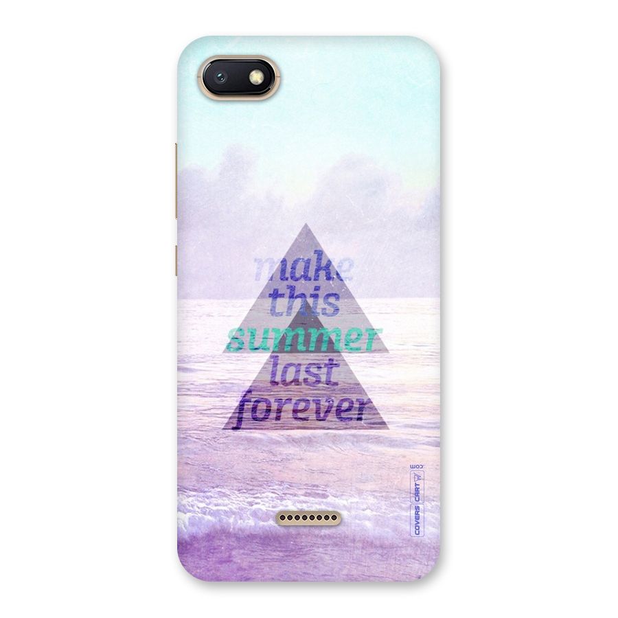 Make This Summer Last Forever Back Case for Redmi 6A