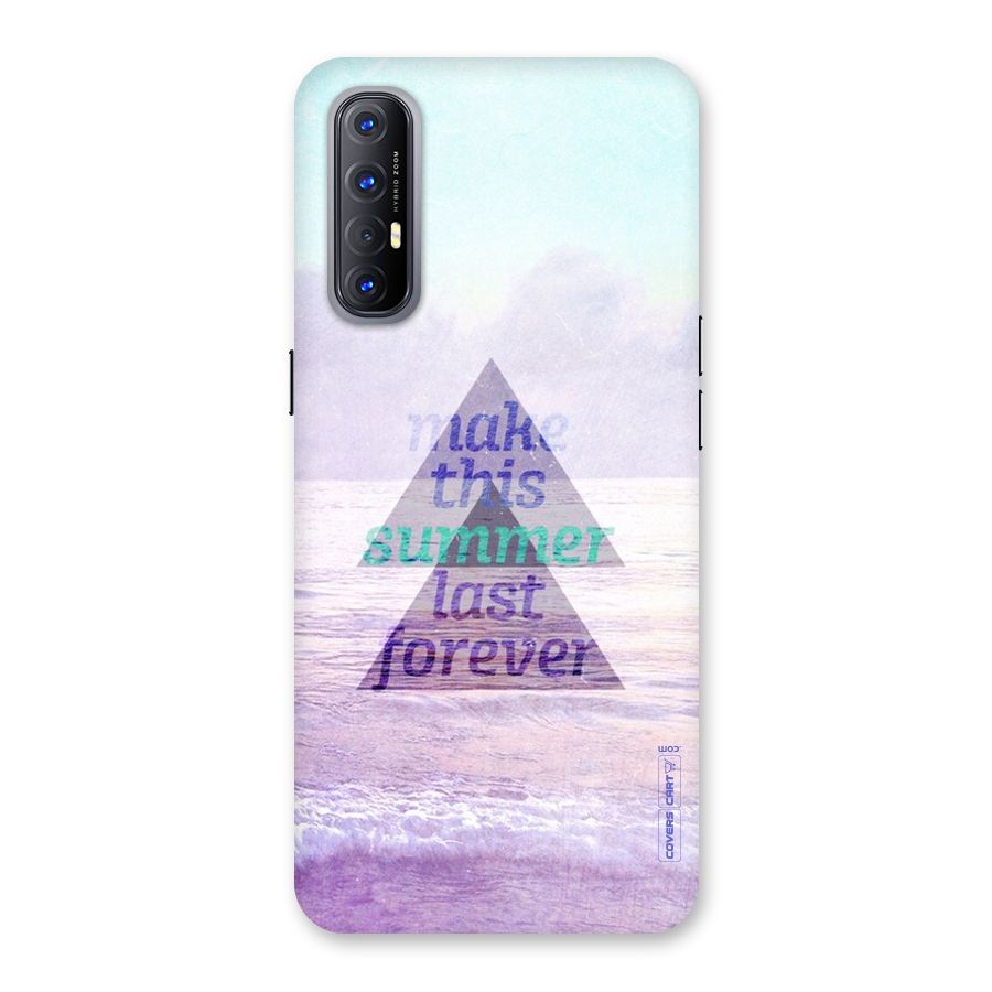 Make This Summer Last Forever Back Case for Reno3 Pro