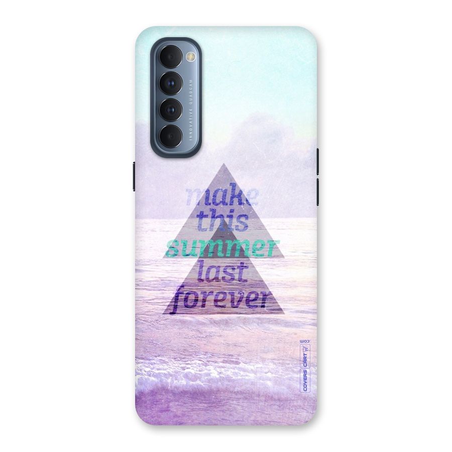 Make This Summer Last Forever Back Case for Reno4 Pro