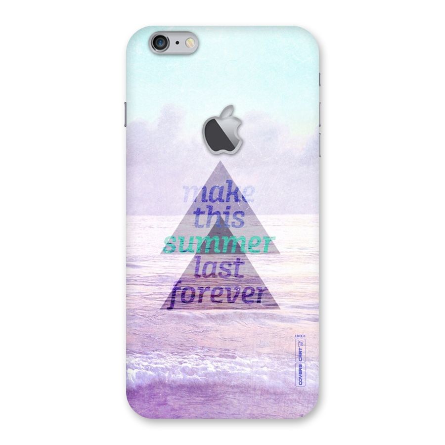 Make This Summer Last Forever Back Case for iPhone 6 Plus 6S Plus Logo Cut