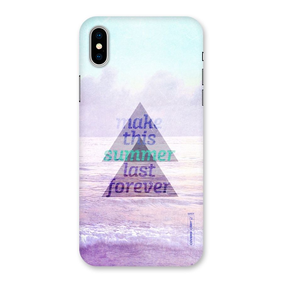 Make This Summer Last Forever Back Case for iPhone XS