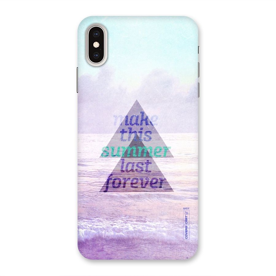 Make This Summer Last Forever Back Case for iPhone XS Max