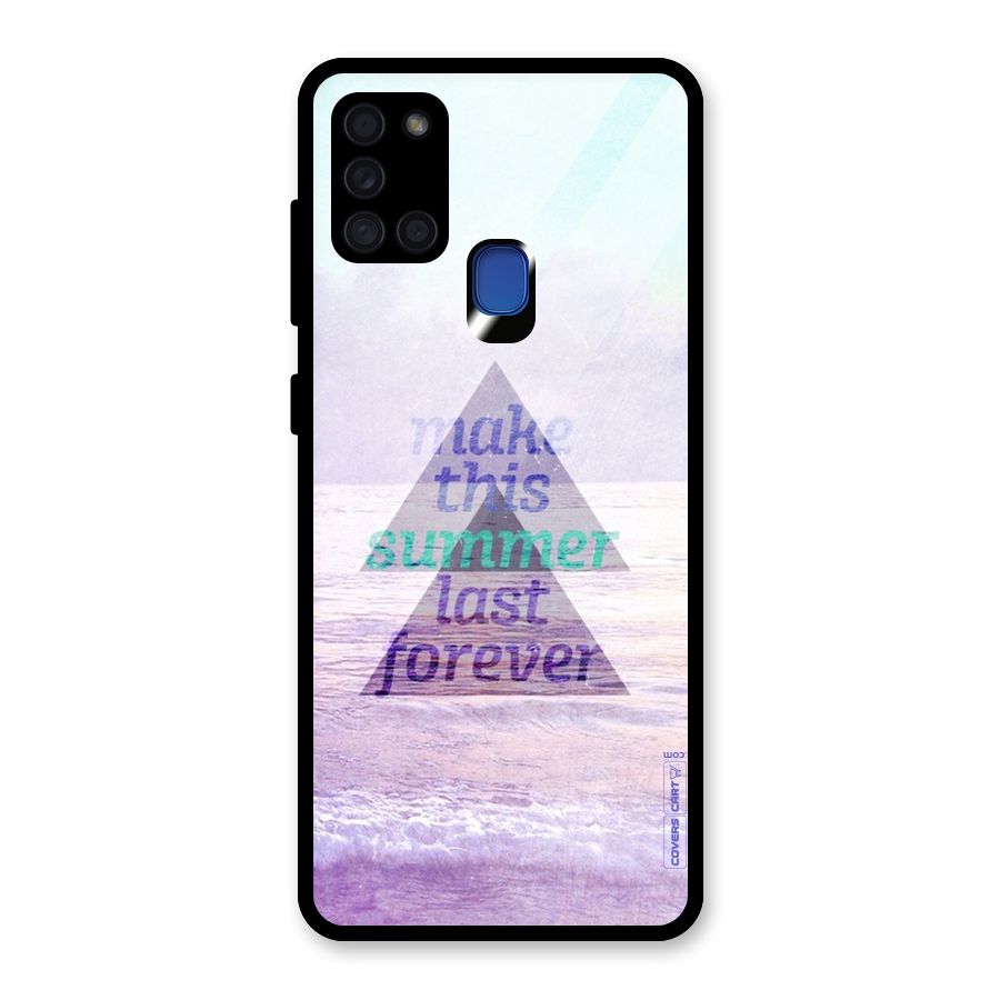 Make This Summer Last Forever Glass Back Case for Galaxy A21s
