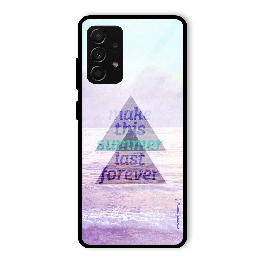 Make This Summer Last Forever Glass Back Case for Galaxy A53 5G