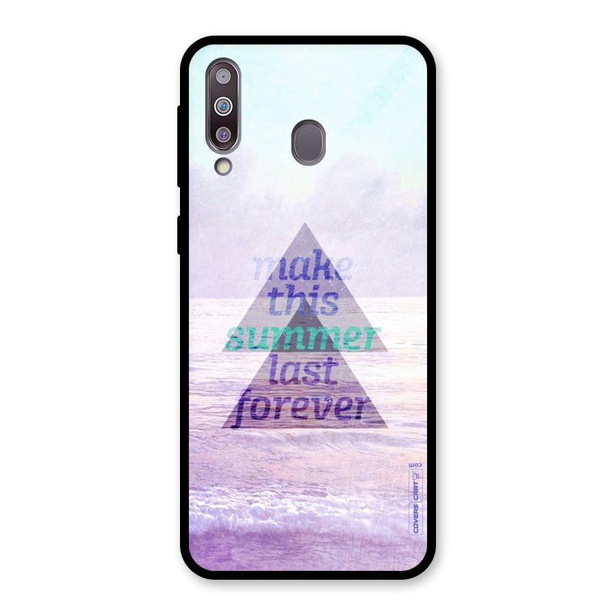 Make This Summer Last Forever Glass Back Case for Galaxy M30