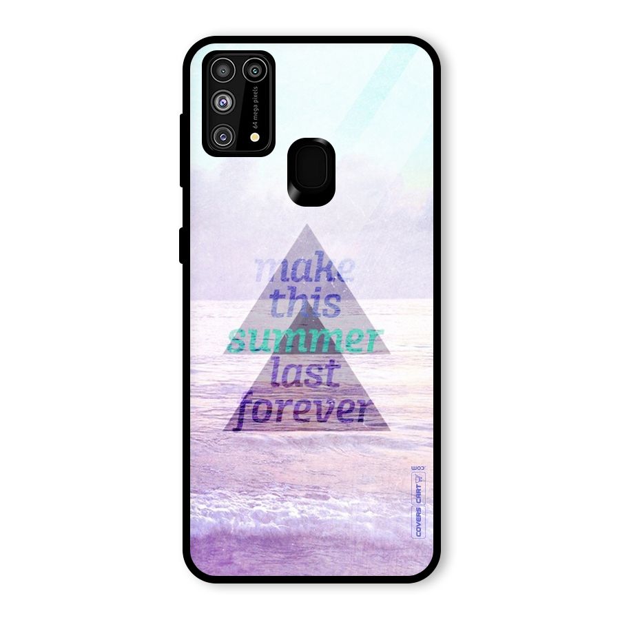 Make This Summer Last Forever Glass Back Case for Galaxy M31