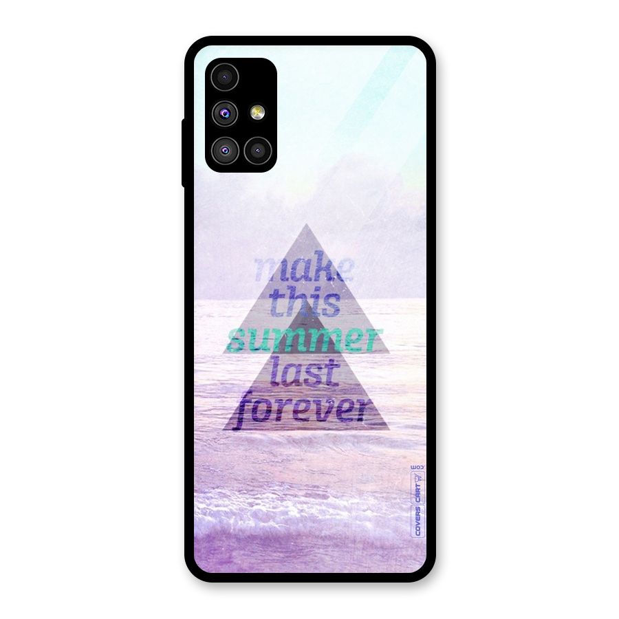 Make This Summer Last Forever Glass Back Case for Galaxy M51