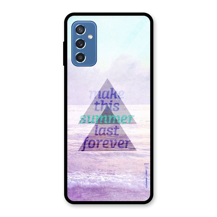 Make This Summer Last Forever Glass Back Case for Galaxy M52 5G
