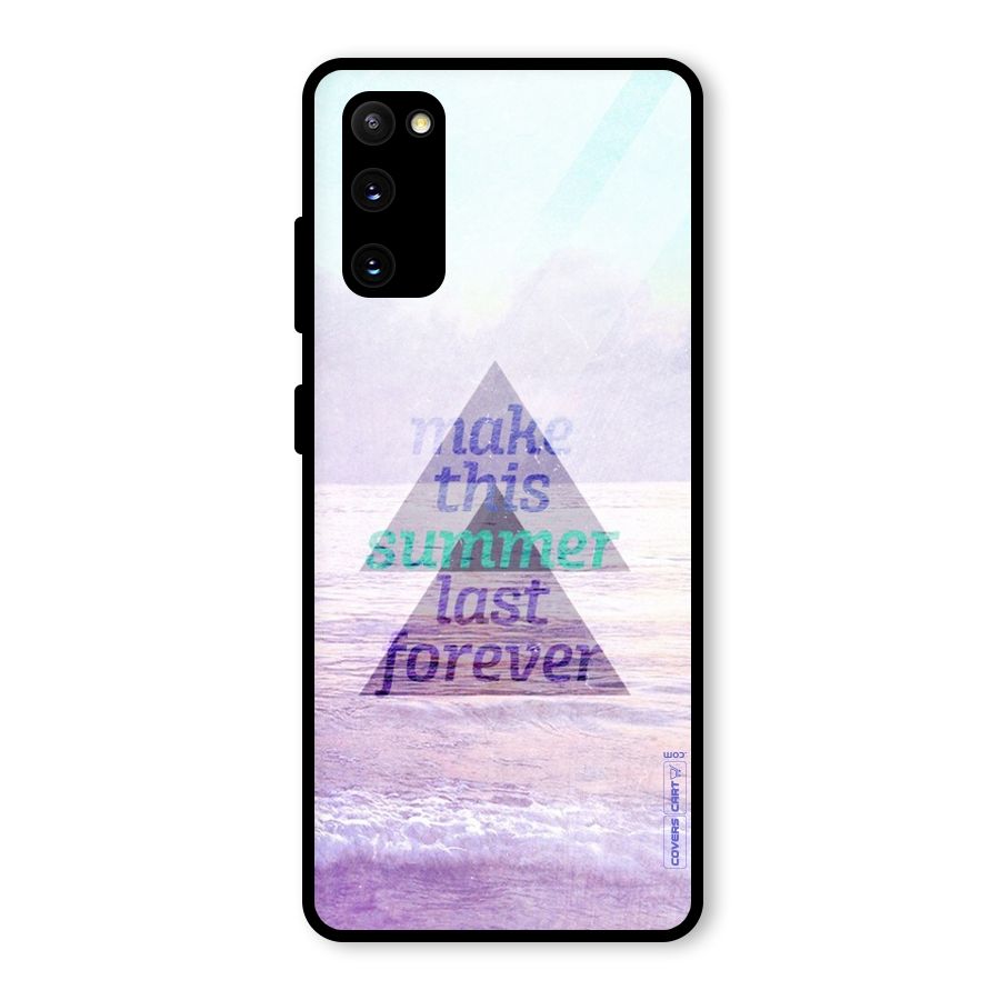 Make This Summer Last Forever Glass Back Case for Galaxy S20 FE 5G