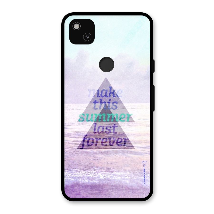 Make This Summer Last Forever Glass Back Case for Google Pixel 4a
