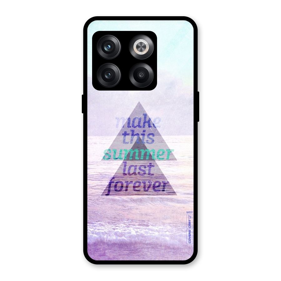 Make This Summer Last Forever Glass Back Case for OnePlus 10T