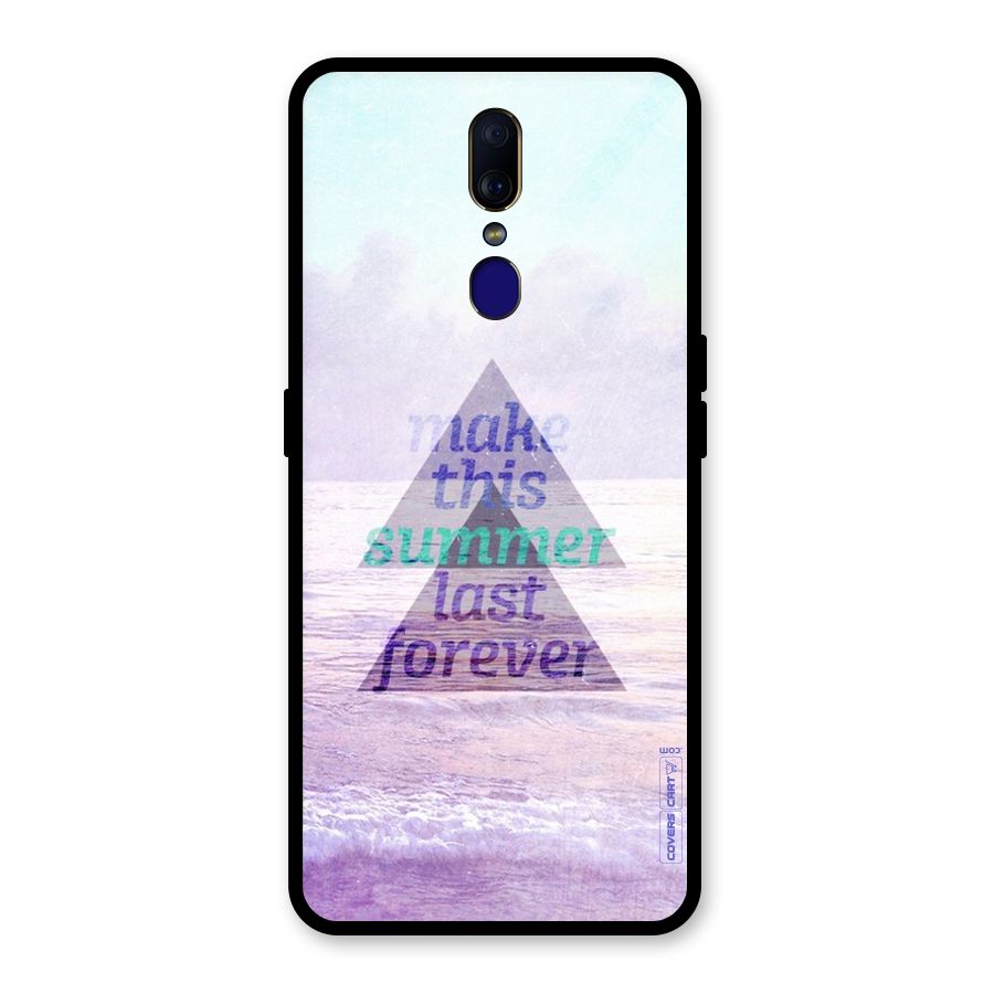 Make This Summer Last Forever Glass Back Case for Oppo F11